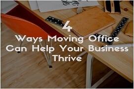 4 Ways That Moving Office Can Help Your Business Thrive