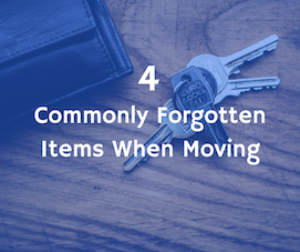 4 Commonly Forgotten Items When Moving